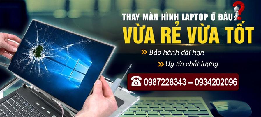 Công Ty Dịch Vụ Thay Màn Hình Laptop Tại Nhà Tận Nơi Quận Tân Phú Nhanh Uy Tín